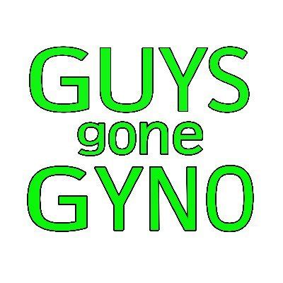 GuysGoneGyno